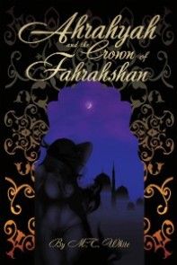 Ahrahyah and the Crown of Fahrahshan photo №1