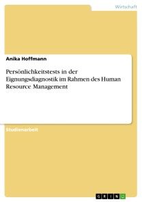 Persönlichkeitstests in der Eignungsdiagnostik im Rahmen des Human Resource Management Foto №1