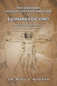 The Unknown Genius Creative Abilities of Leonardo Da Vinci photo 1