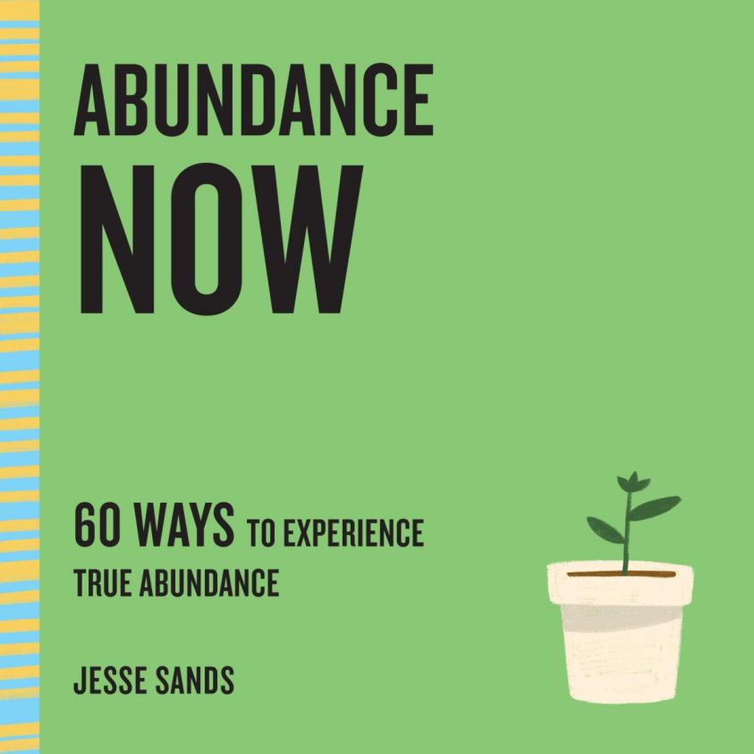 Now Series - 60 Ways to Experience True Abundance (Unabridged) photo №1