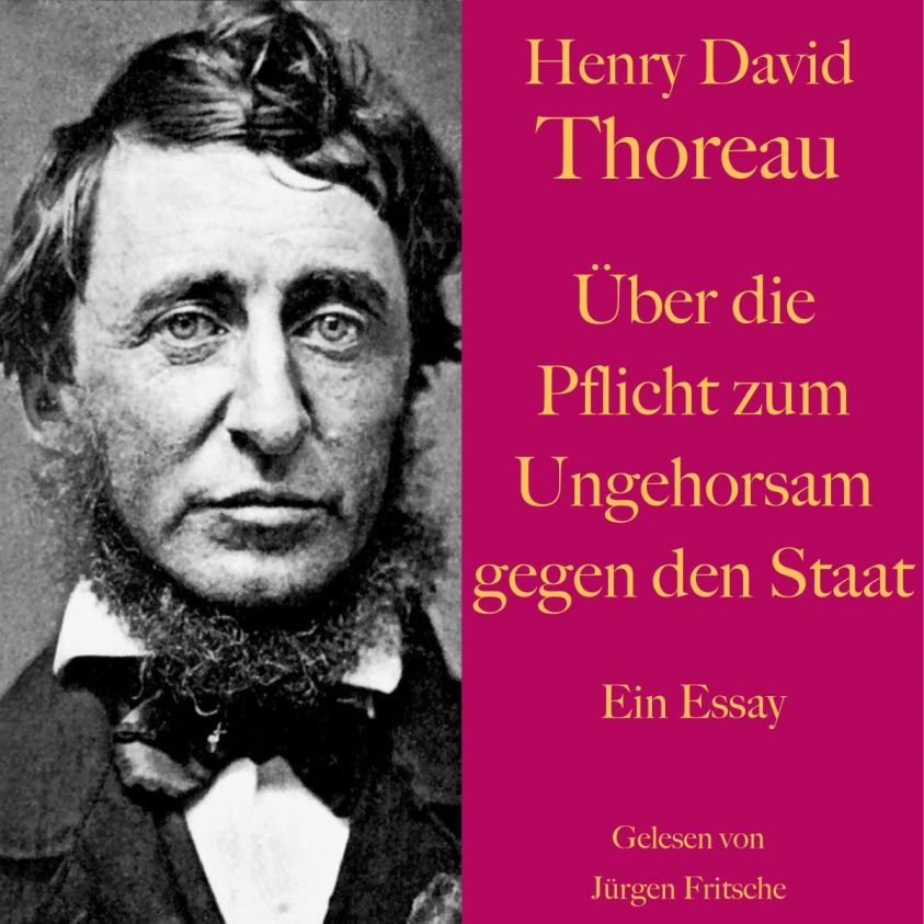 Henry David Thoreau: Über die Pflicht zum Ungehorsam gegen den Staat. Foto 2