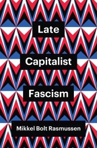 Late Capitalist Fascism photo №1