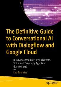 The Definitive Guide to Conversational AI with Dialogflow and Google Cloud photo №1