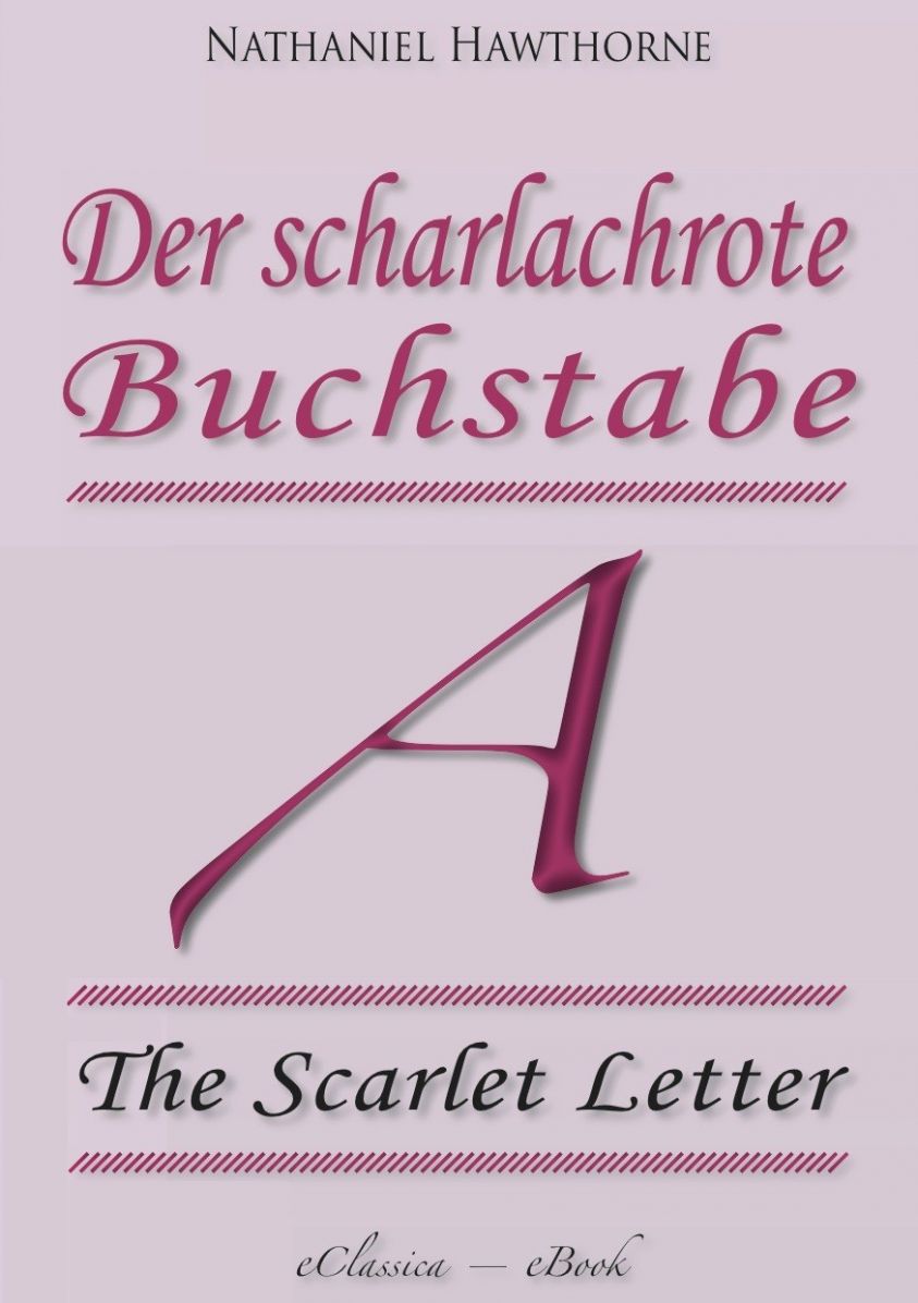 Der scharlachrote Buchstabe (»The Scarlet Letter«) (Vollständige deutsche Ausgabe) Foto №1