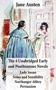 The 4 Unabridged Early and Posthumous Novels: Lady Susan + Sense and Sensibility + Northanger Abbey + Persuasion photo №1