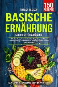 Einfach Basisch! - Basische Ernährung Kochbuch für Anfänger Foto №1