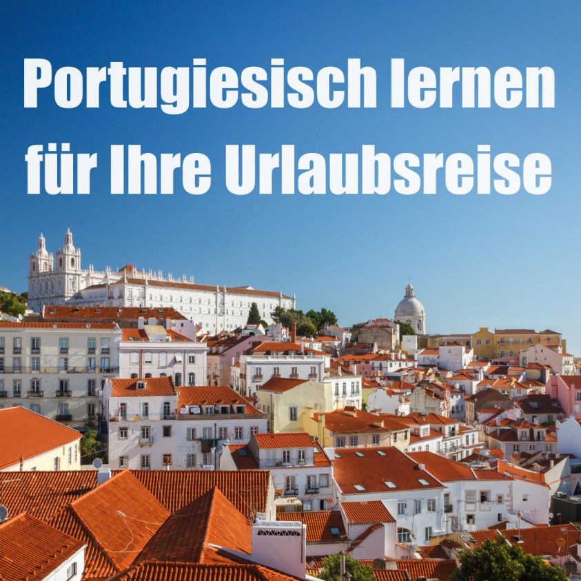 Portugiesisch lernen für Ihre Urlaubsreise Foto 2