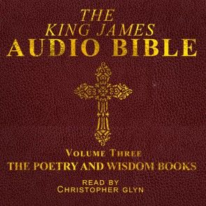 The King James Audio Bible Volume Three The Poetry and Wisdom Books photo 1