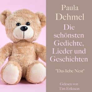 Paula Dehmel: Die schönsten Gedichte, Lieder und Geschichten für Kinder Foto №1