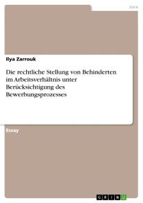 Die rechtliche Stellung von Behinderten im Arbeitsverhältnis unter Berücksichtigung des Bewerbungsprozesses Foto №1