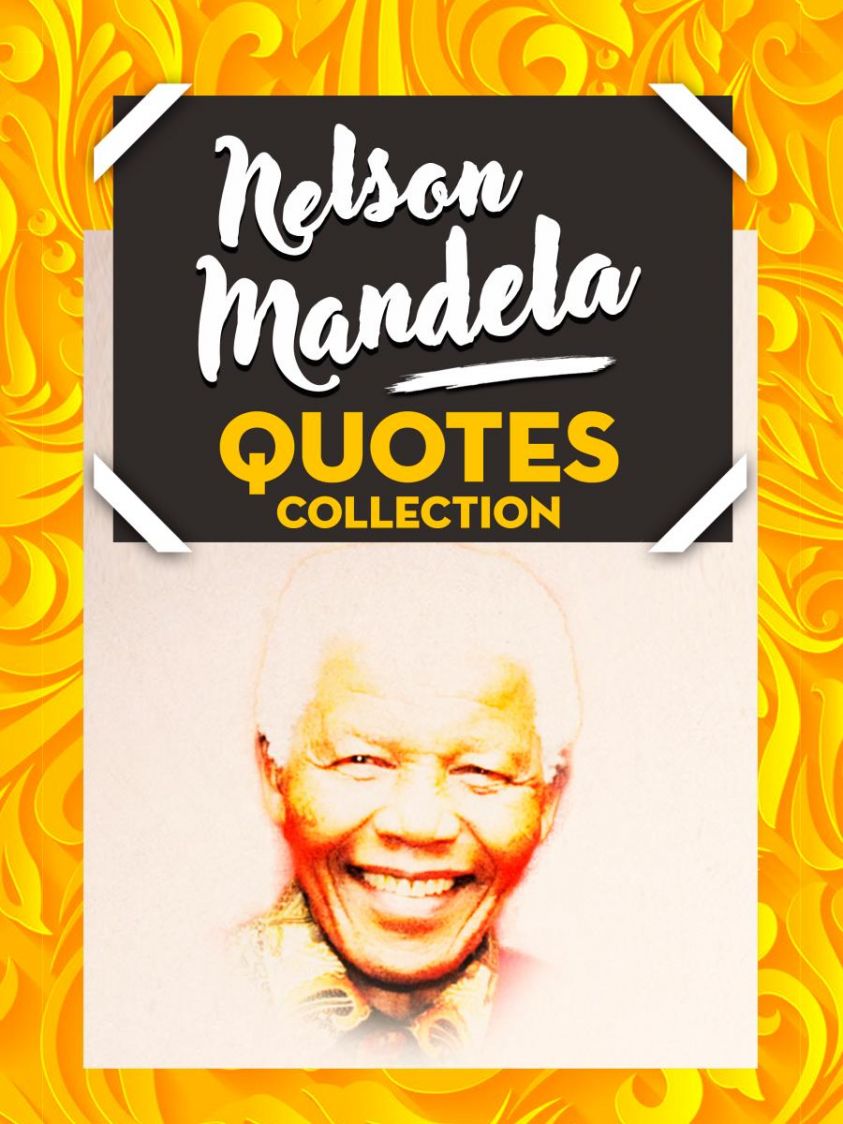 Nelson Mandela Quotes Collection photo №1