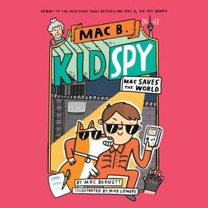 Mac Saves the World - Mac B., Kid Spy, Book 6 (Unabridged) photo 1
