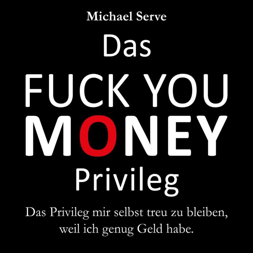 Das Fuck You Money Privileg Foto 2