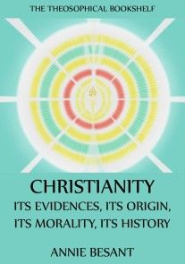 Christianity: Its Evidences, Its Origin, Its Morality, Its History photo 1
