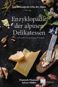 Das kulinarische Erbe der Alpen - Enzyklopädie der alpinen Delikatessen Foto 1