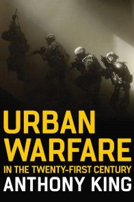 Urban Warfare in the Twenty-First Century photo №1
