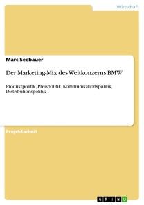 Der Marketing-Mix des Weltkonzerns BMW Foto №1