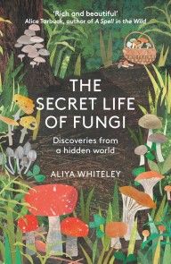 The Secret Life of Fungi photo №1