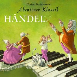 Händel - Abenteuer Klassik Foto 1