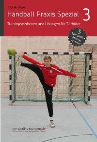 Handball Praxis Spezial 3 - Trainingseinheiten und Übungen für Torhüter Foto №1