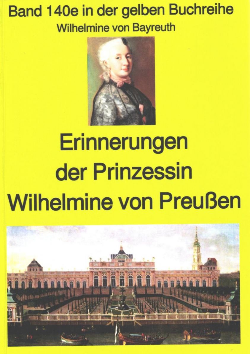 Wilhelmine von Bayreuth: Erinnerungen der Prinzessin Wilhelmine von Preußen Foto №1