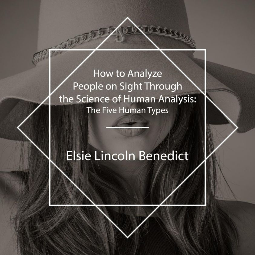 How to Analyze People on Sight Through the Science of Human Analysis photo 2