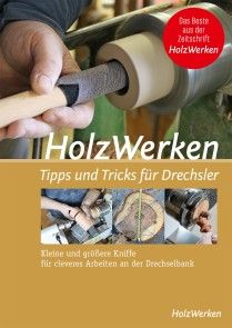 HolzWerken - Tipps & Tricks für Drechsler Foto №1