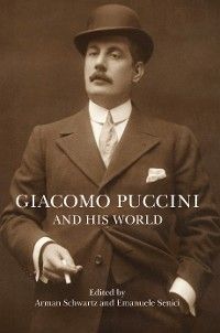 Giacomo Puccini and His World photo №1