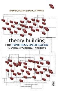 Theory Building for Hypothesis Specification in Organizational Studies Foto №1