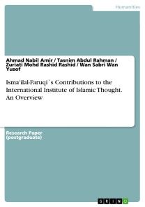 Isma'ilal-Faruqi´s Contributions to the International Institute of Islamic Thought. An Overview photo №1