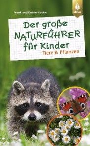 Der große Naturführer für Kinder: Tiere und Pflanzen Foto №1