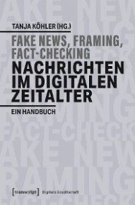 Fake News, Framing, Fact-Checking: Nachrichten im digitalen Zeitalter Foto №1