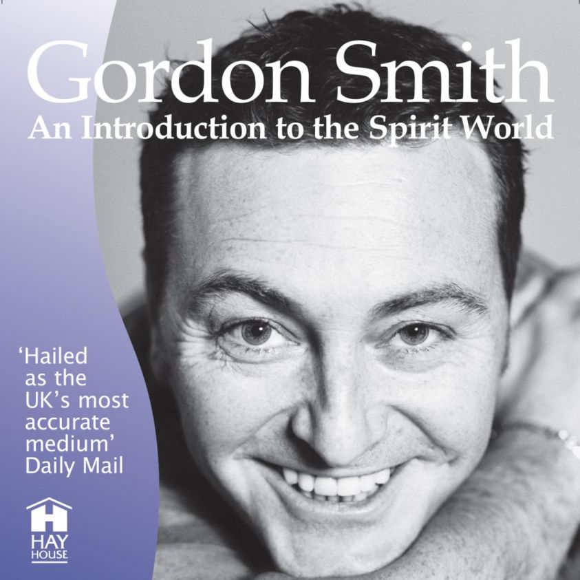 Gordon Smith's Introduction to the Spirit World photo 2