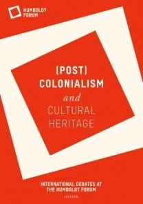 (Post)Colonialism and Cultural Heritage Foto №1