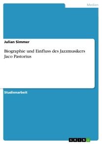 Biographie und Einfluss des Jazzmusikers Jaco Pastorius Foto №1