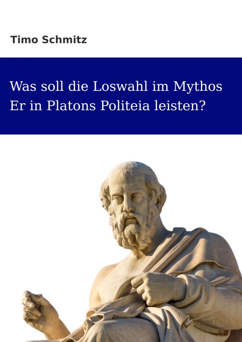 Was soll die Loswahl im Mythos Er in Platons Politeia leisten? Foto №1