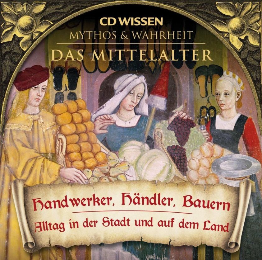 CD WISSEN - MYTHOS & WAHRHEIT - Das Mittelalter - Handwerker, Händler, Bauern Foto №1