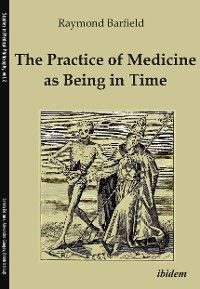 The Practice of Medicine as Being in Time photo №1