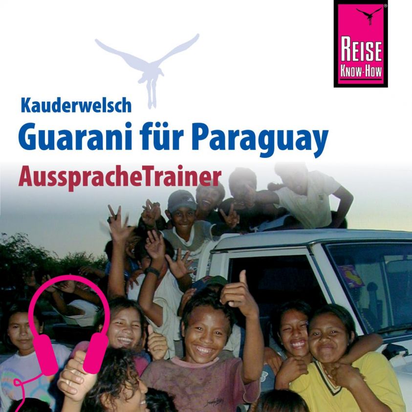 Reise Know-How Kauderwelsch AusspracheTrainer Guarani für Paraguay Foto 2