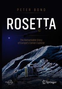 Rosetta: The Remarkable Story of Europe's Comet Explorer photo №1