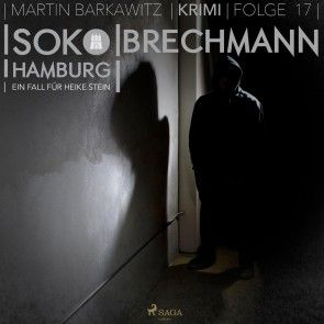 Brechmann - SoKo Hamburg - Ein Fall für Heike Stein 17 (Ungekürzt) Foto 2