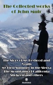 The Collected works of John Muir. Illustrated photo №1