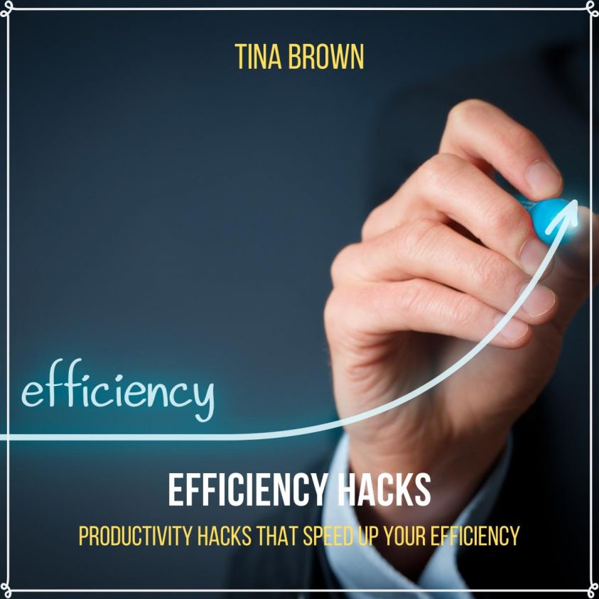 Efficiency Hacks: Productivity Hacks That Speed up Your Efficiency Foto 2