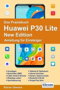 Das Praxisbuch Huawei P30 Lite New Edition - Anleitung für Einsteiger978-3-96469-097-5 Foto №1