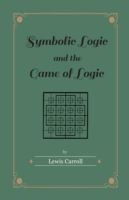 Symbolic Logic and the Game of Logic photo №1