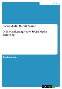 Onlinemarketing Heute: Social Media Marketing Foto №1