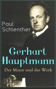 Gerhart Hauptmann: Der Mann und das Werk Foto №1