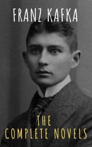 Franz Kafka: The Complete Novels photo №1