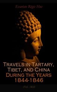Travels in Tartary, Tibet, and China During the Years 1844-1846 (Vol. 1&2) photo №1