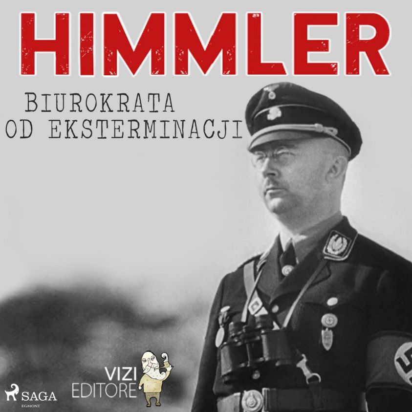 Himmler - biurokrata od eksterminacji photo 2